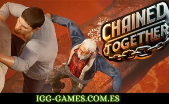 CHAINED TOGETHER  igg-games