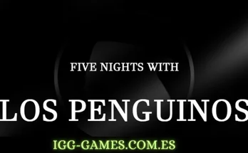 FIVE NIGHTS WITH LOS PENGUINOS igg-games