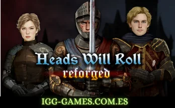 HEADS WILL ROLL REFORGED NOT A HERO igg-games