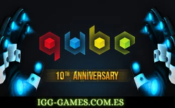 Q.U.B.E. 10th Anniversary igg-games