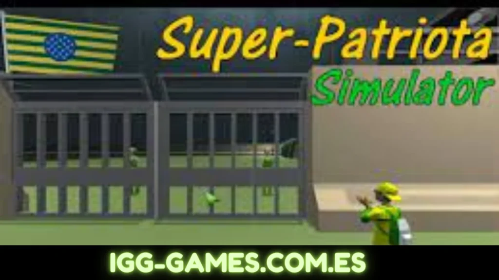 SUPER PATRIOTA SIMULATOR 