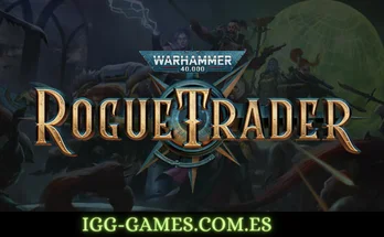 WARHAMMER 40000 ROGUE TRADER   igg-games