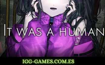 It was a human igg-games