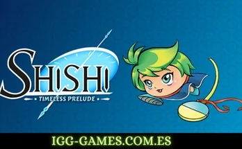 SHISHI TIMELESS PRELUDE igg-games