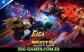 GigaBash - Mighty DLC R.O.J.A.K & Balzarr igg-games