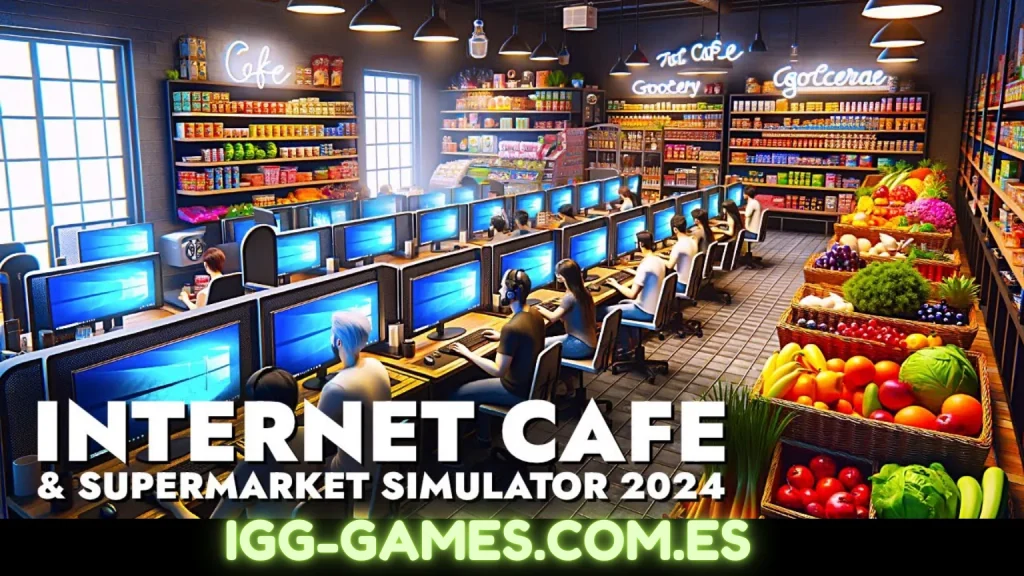 Internet Cafe & Supermarket Simulator 2024