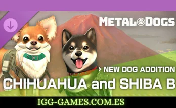 METAL DOGS NEW DOG ADDITIONChihuahua and Shiba B igg-games