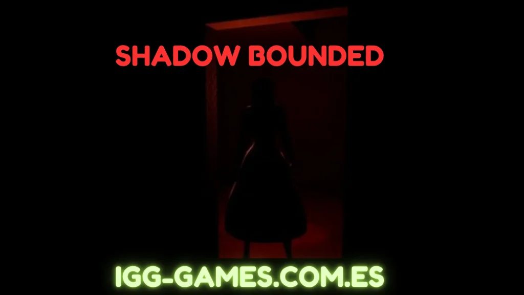 Shadow Bounded