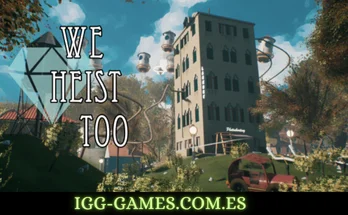 We Heist Too igg-games